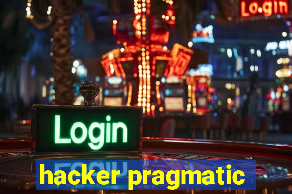 hacker pragmatic