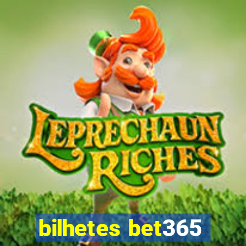 bilhetes bet365