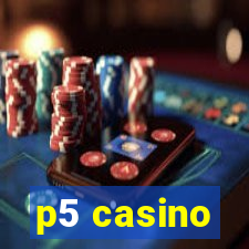 p5 casino