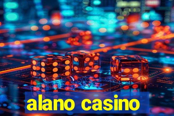 alano casino