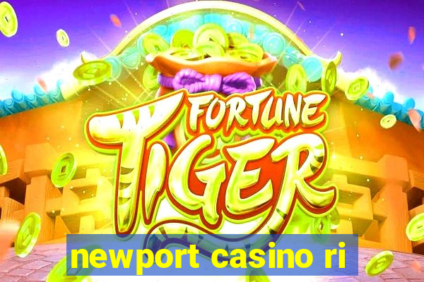 newport casino ri