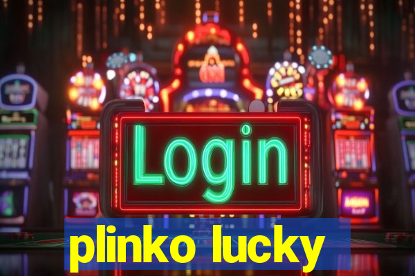 plinko lucky