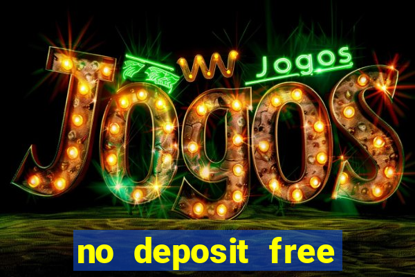 no deposit free casino cash