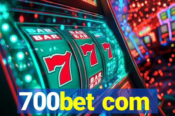 700bet com