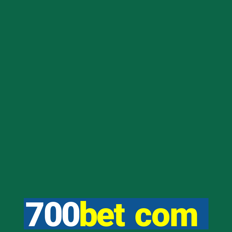 700bet com