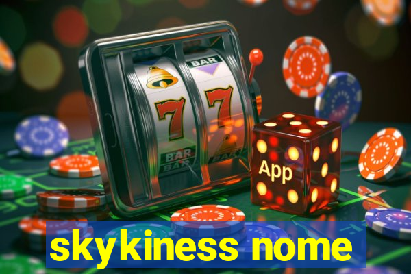 skykiness nome