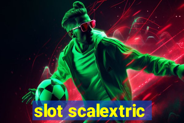 slot scalextric