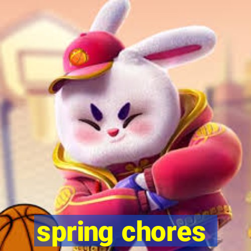 spring chores