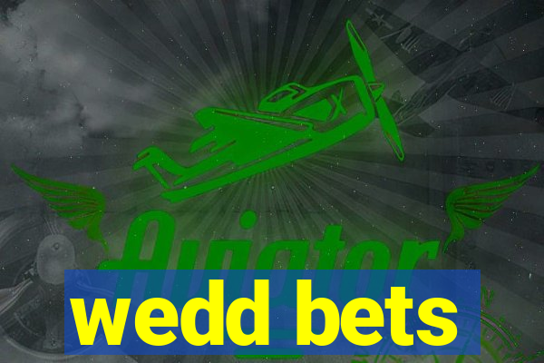 wedd bets