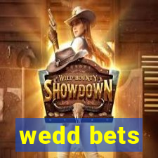 wedd bets