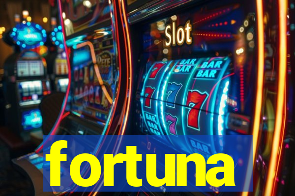 fortuna