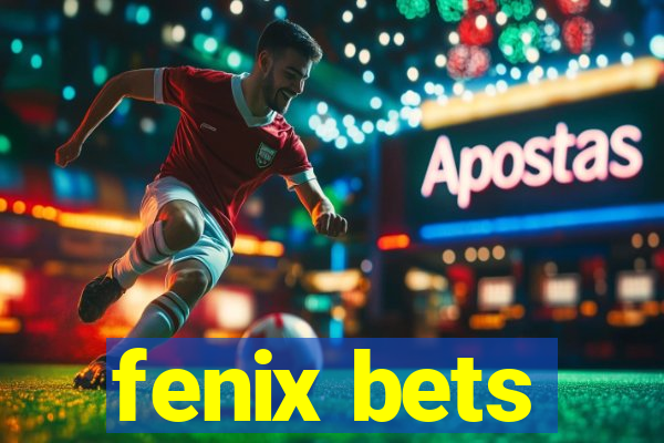 fenix bets