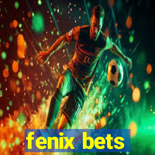 fenix bets