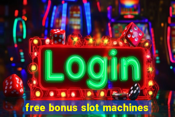 free bonus slot machines