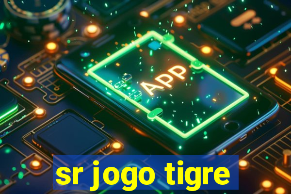 sr jogo tigre