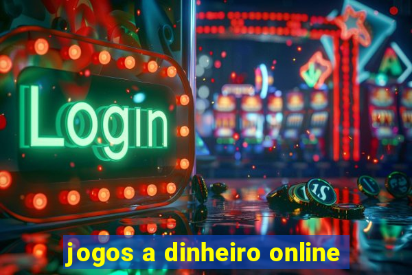 jogos a dinheiro online