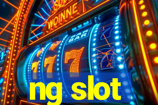 ng slot