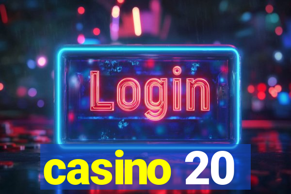 casino 20