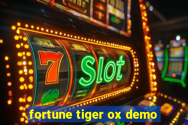 fortune tiger ox demo