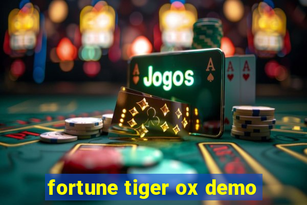 fortune tiger ox demo