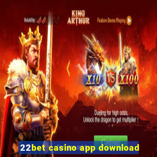 22bet casino app download