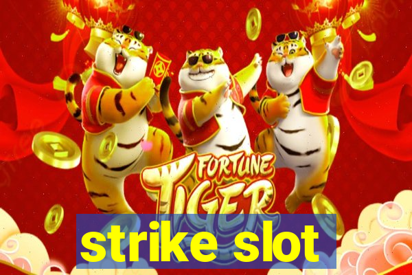 strike slot