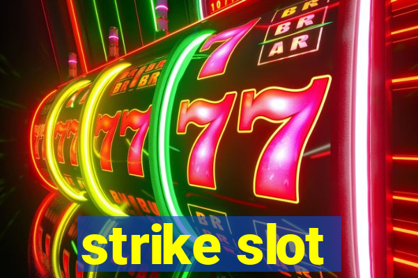 strike slot