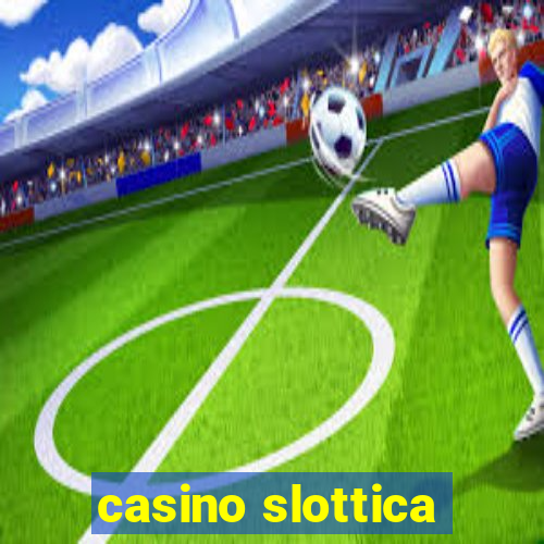 casino slottica