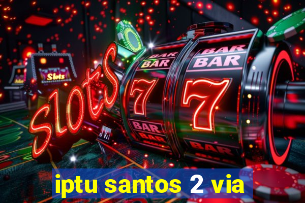 iptu santos 2 via