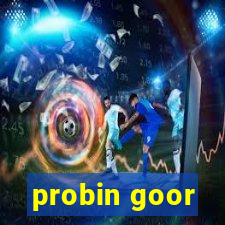 probin goor