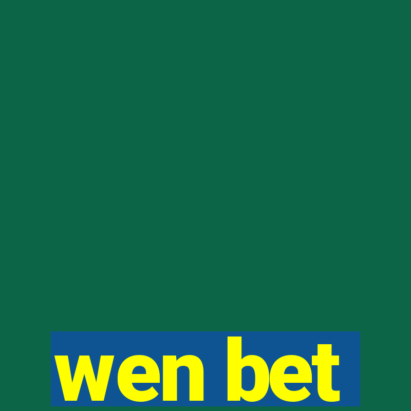 wen bet