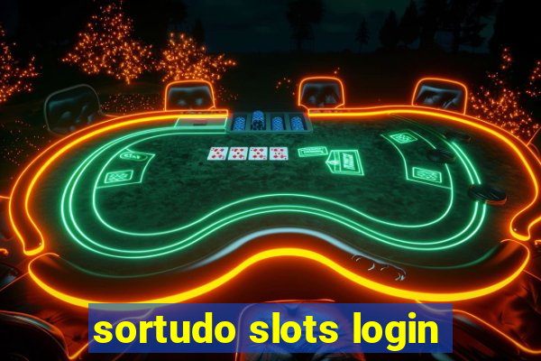 sortudo slots login