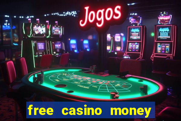 free casino money with no deposit