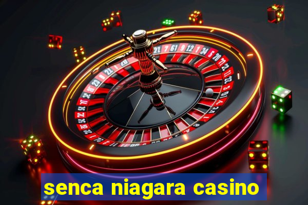 senca niagara casino