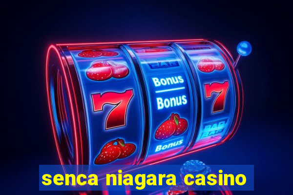 senca niagara casino