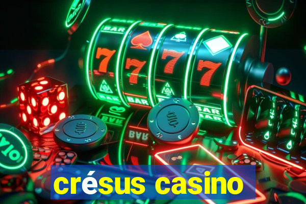 crésus casino