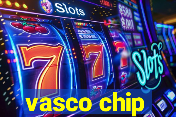 vasco chip