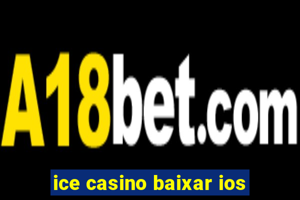 ice casino baixar ios