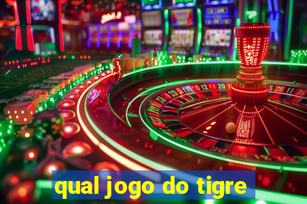 qual jogo do tigre