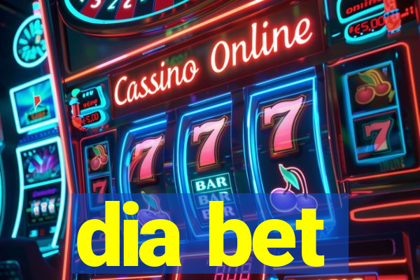 dia bet