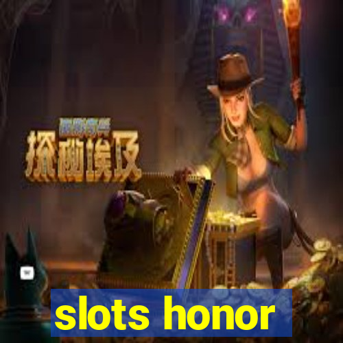 slots honor