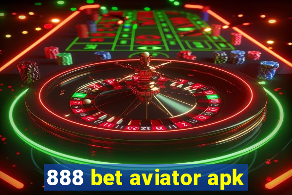 888 bet aviator apk