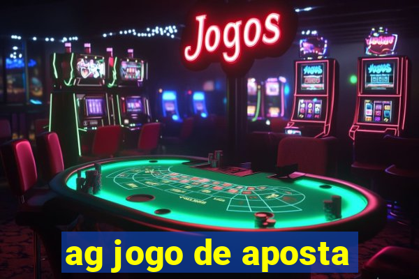 ag jogo de aposta