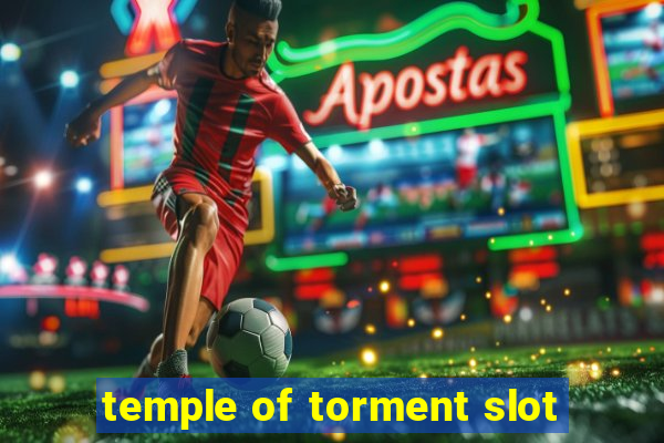 temple of torment slot