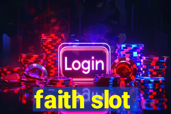 faith slot