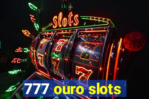 777 ouro slots