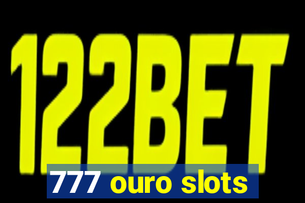 777 ouro slots