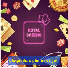 plaquinhas pioneiros jw