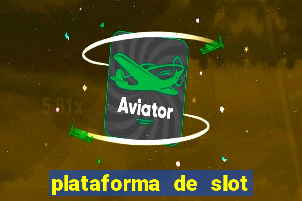 plataforma de slot que mais paga