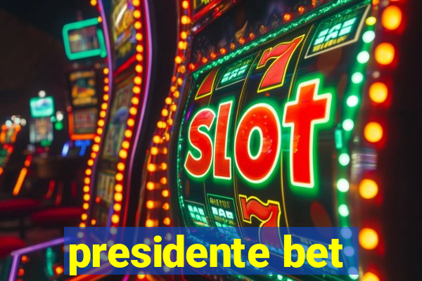 presidente bet